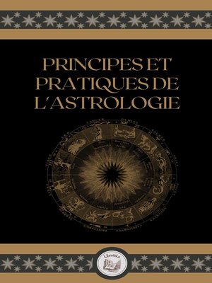 cover image of PRINCIPES ET PRATIQUES DE L'ASTROLOGIE